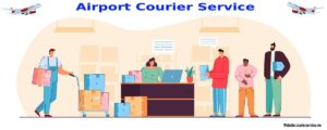 Airport Courier Service for Extra Luggage Parcel