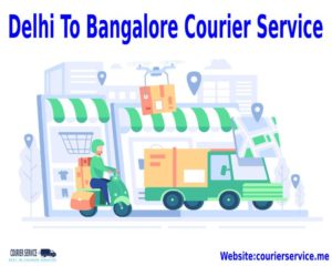 Delhi To Bangalore Courier Service