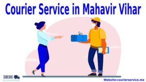 Courier Service in Mahavir Vihar Dwarka Sector-1