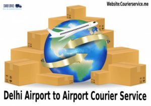Delhi Airport to Airport Courier Service