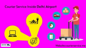 reliable and cheaper Delhi Airport courier services