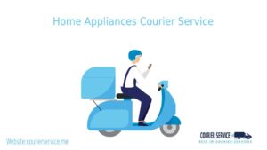 Home Appliances Courier Services